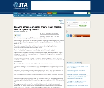http://www.jta.org/news/article/2011/11/13/3090256/growing-gender-segregation-among-israeli-haredim-seen-as-repressing-women